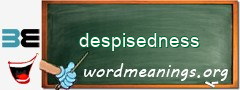 WordMeaning blackboard for despisedness